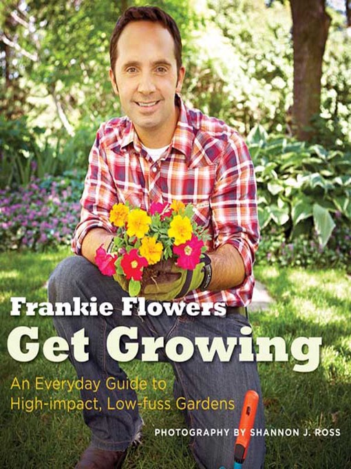 Title details for Get Growing by Frankie Flowers - Available